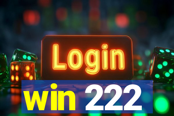 win 222